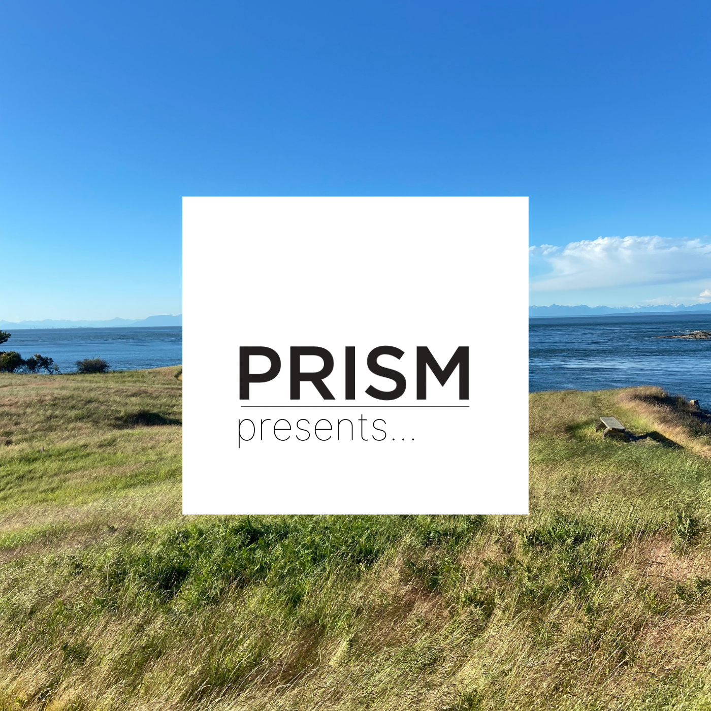 PRISM Presents...